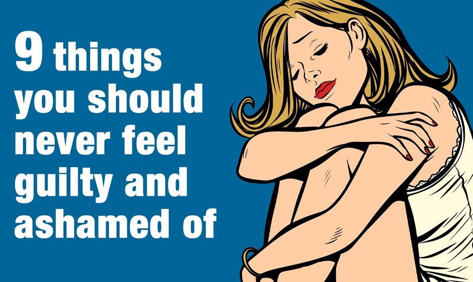 9 Common Causes of Shame We Shouldn't Feel Ashamed Of